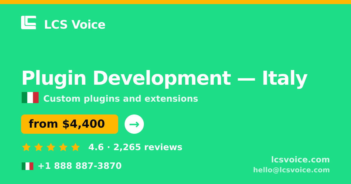 Plugin Development in Italy — from $4,400, rated 4.6/5 by 2265 clients. LCS Voice.