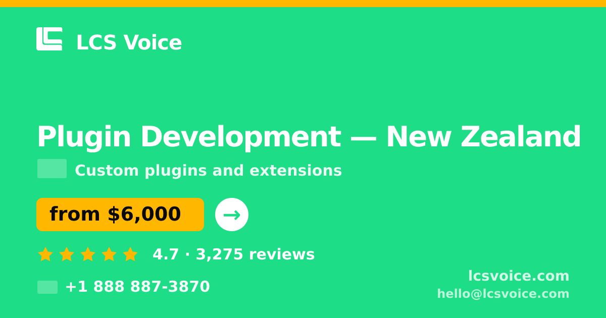 Plugin Development in New Zealand — from $6,000, rated 4.7/5 by 3275 clients. LCS Voice.