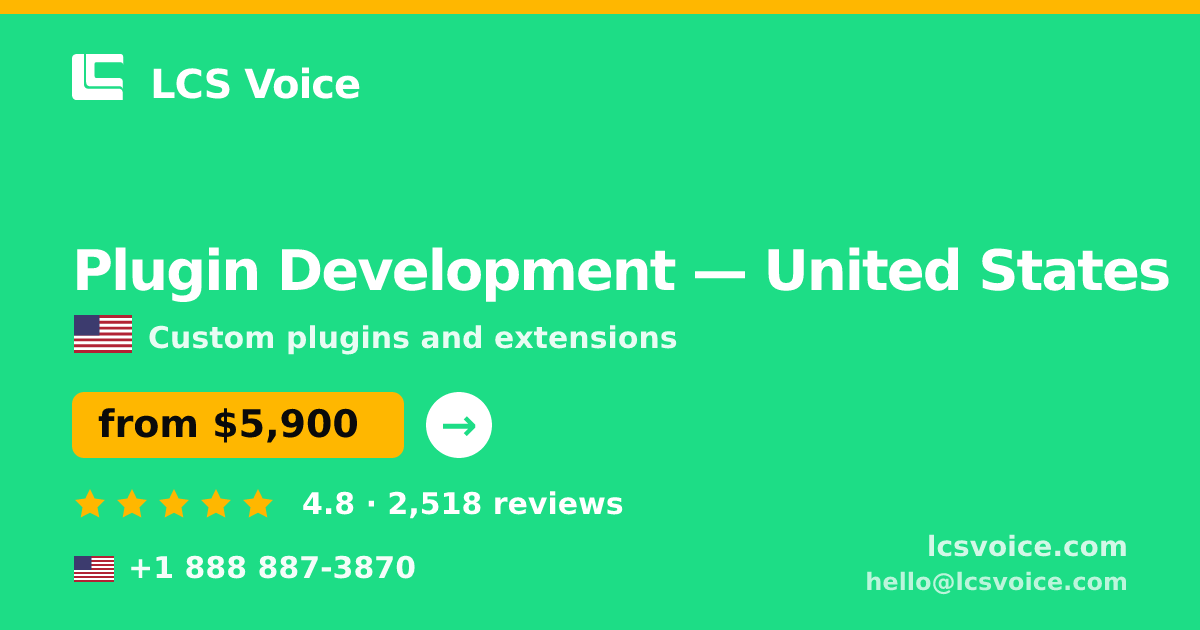 Plugin Development in United States — from $5,900, rated 4.8/5 by 2518 clients. LCS Voice.