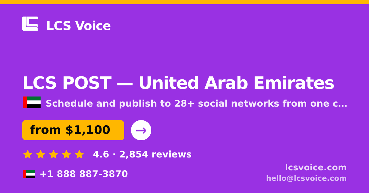 LCS POST in United Arab Emirates — from $1,100/mo, rated 4.6/5 by 2854 clients. LCS Voice.
