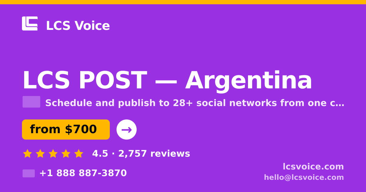 LCS POST in Argentina — from $700/mo, rated 4.5/5 by 2757 clients. LCS Voice.