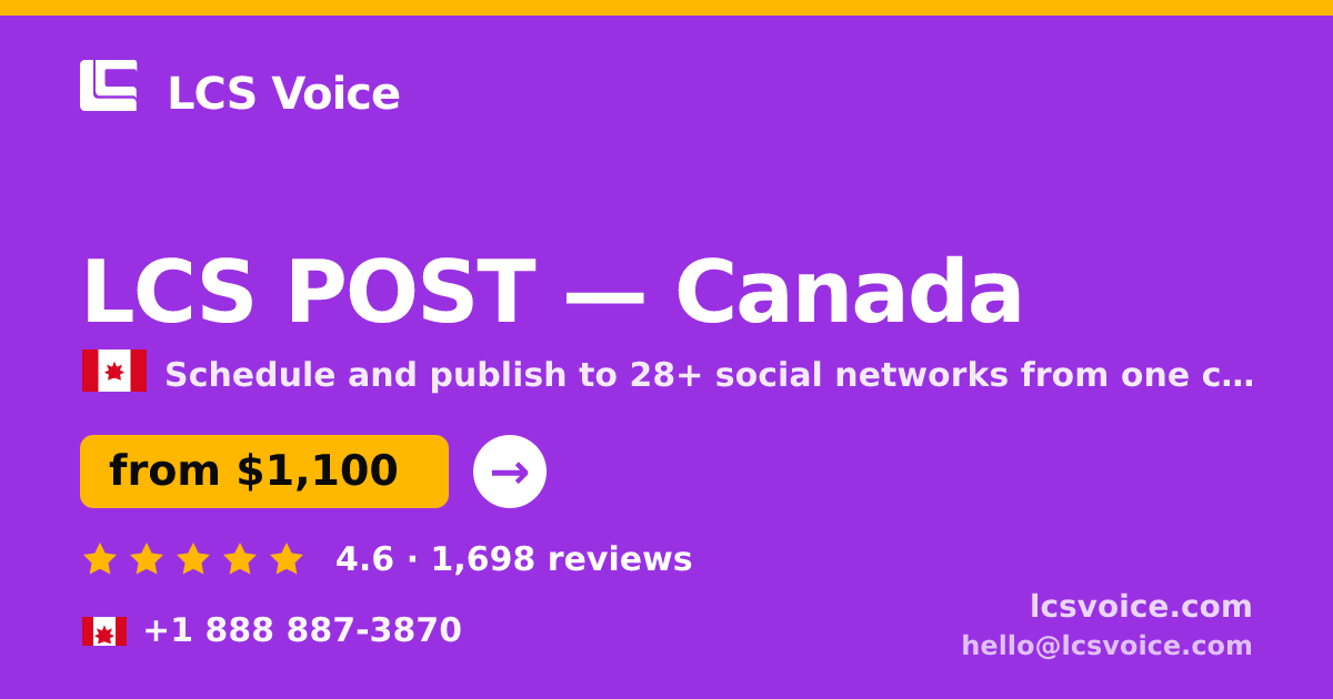 LCS POST in Canada — from $1,100/mo, rated 4.6/5 by 1698 clients. LCS Voice.