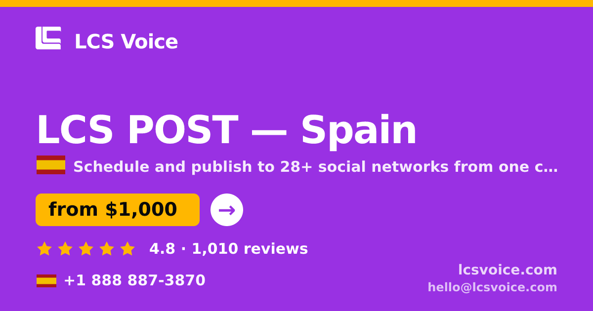 LCS POST in Spain — from $1,000/mo, rated 4.8/5 by 1010 clients. LCS Voice.