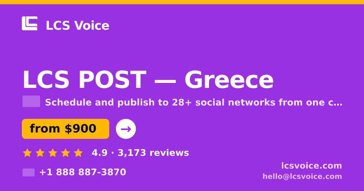 LCS POST in Greece — from $900/mo, rated 4.9/5 by 3173 clients. LCS Voice.