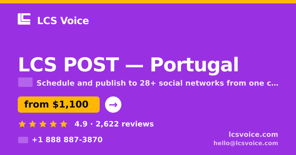 LCS POST in Portugal — from $1,100/mo, rated 4.9/5 by 2622 clients. LCS Voice.