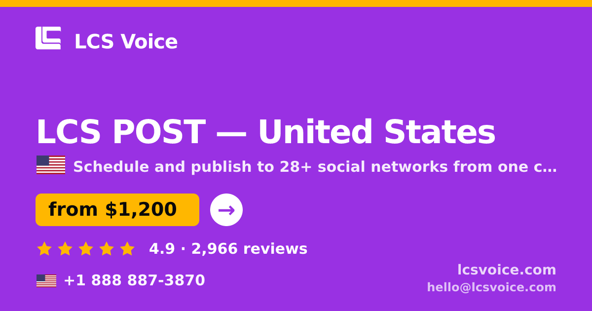LCS POST in United States — from $1,200/mo, rated 4.9/5 by 2966 clients. LCS Voice.
