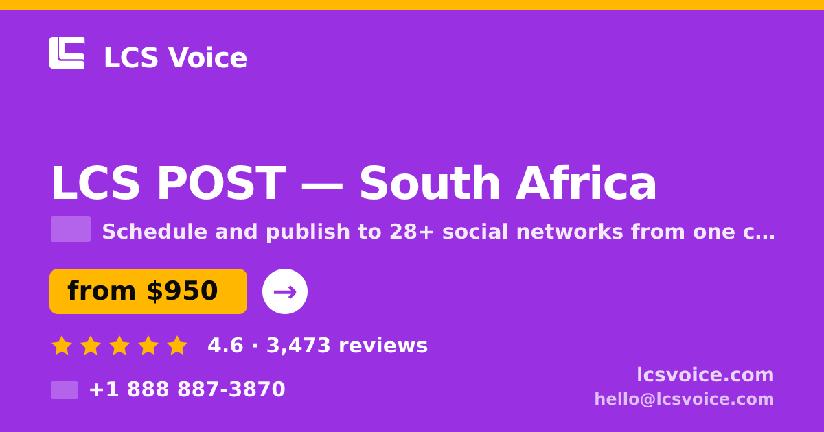 LCS POST in South Africa — from $950/mo, rated 4.6/5 by 3473 clients. LCS Voice.