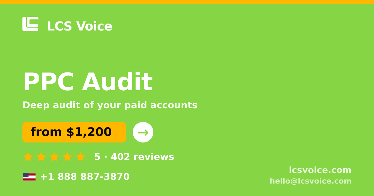 PPC Audit in the USA — from $1,200, rated 5/5 by 402 clients. LCS Voice.