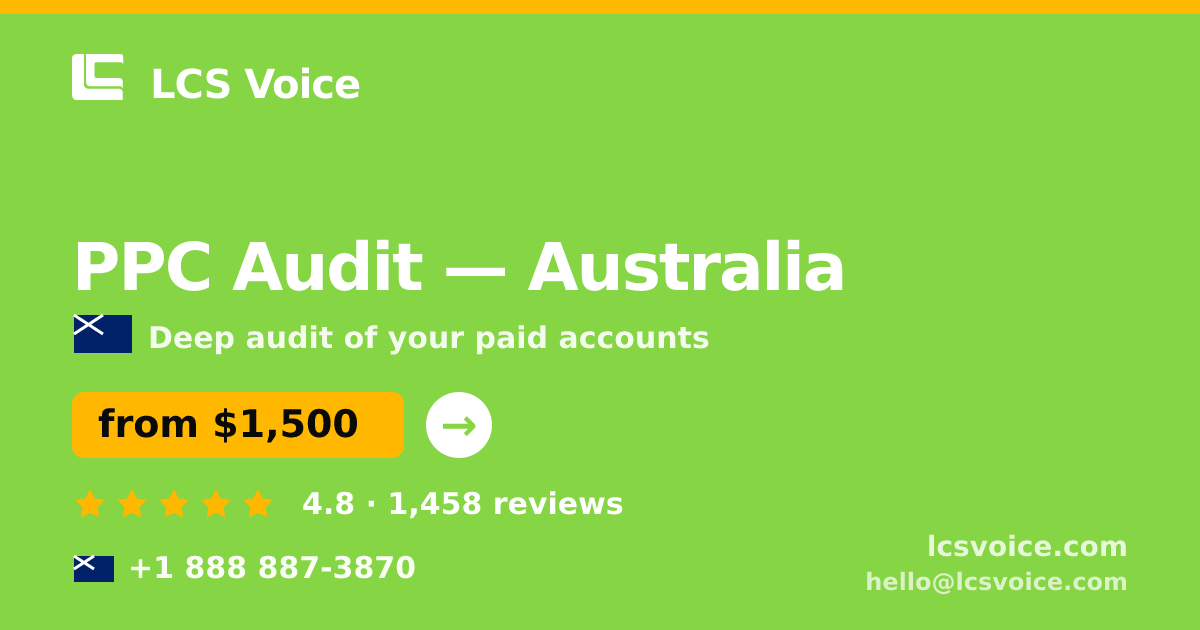 PPC Audit in Australia — from $1,500, rated 4.8/5 by 1458 clients. LCS Voice.