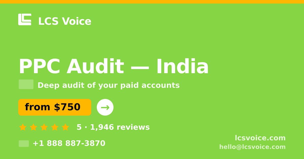 PPC Audit in Chennai — from $450, rated 5/5 by 1930 clients. LCS Voice.