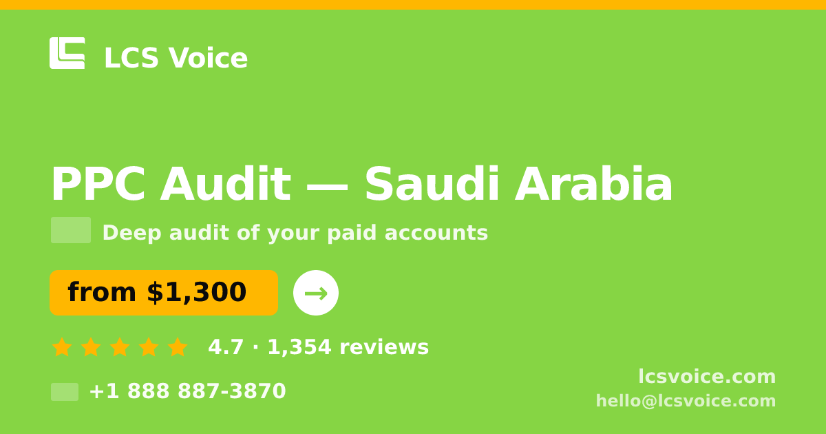 PPC Audit in Riyadh — from $1,200, rated 4.5/5 by 2737 clients. LCS Voice.