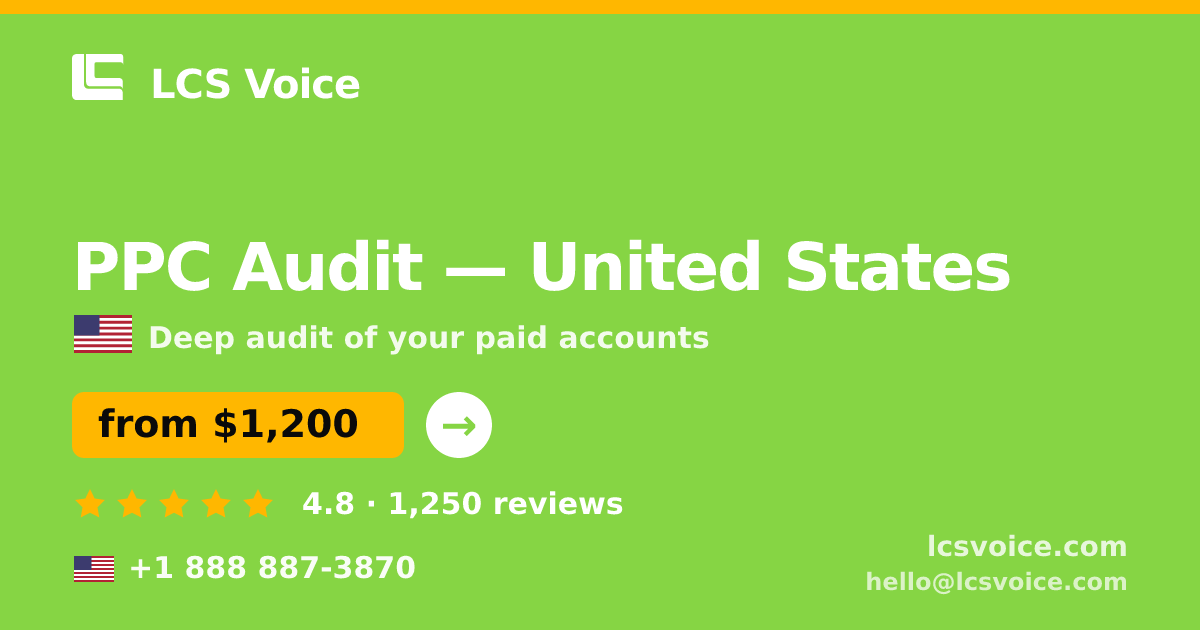 PPC Audit in United States — from $1,200, rated 4.8/5 by 1250 clients. LCS Voice.