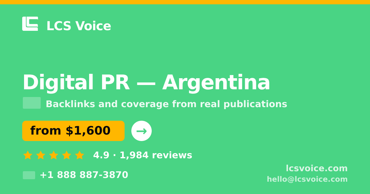 Digital PR in Argentina — from $1,600/mo, rated 4.9/5 by 1984 clients. LCS Voice.