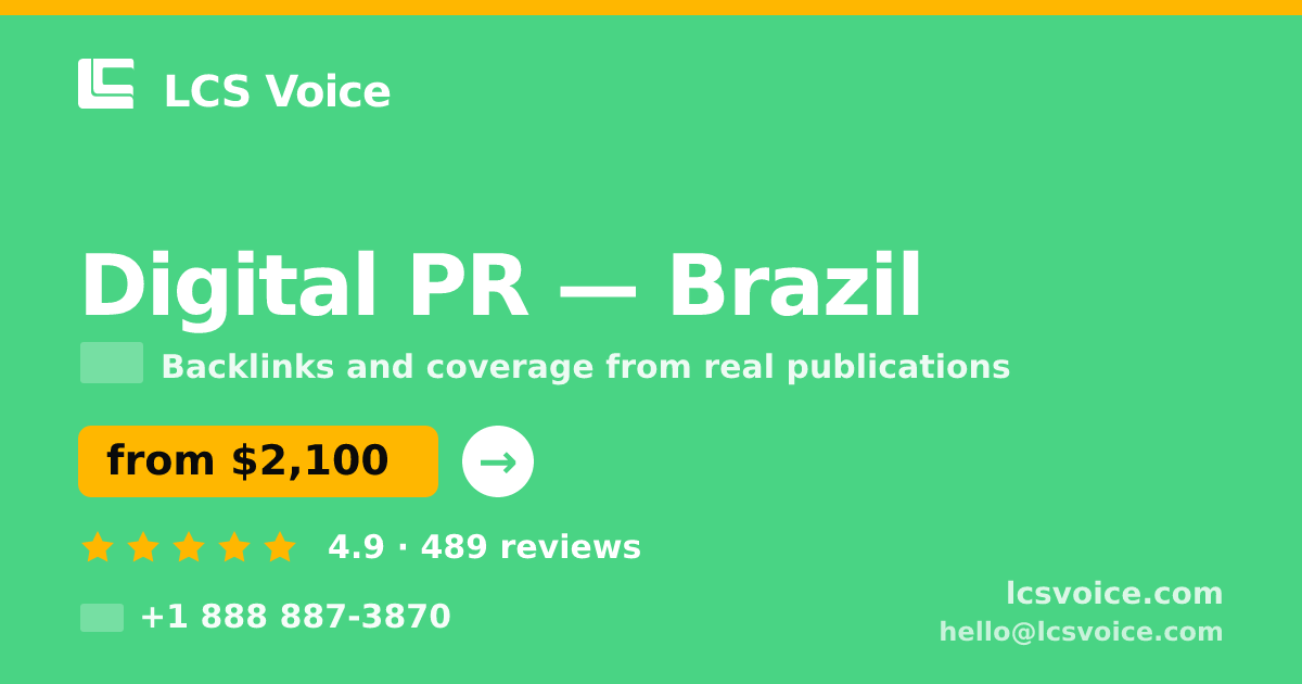 Digital PR in Brazil — from $2,100/mo, rated 4.9/5 by 489 clients. LCS Voice.