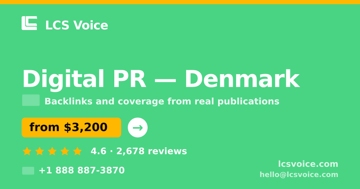 Digital PR in Denmark — from $3,200/mo, rated 4.6/5 by 2678 clients. LCS Voice.