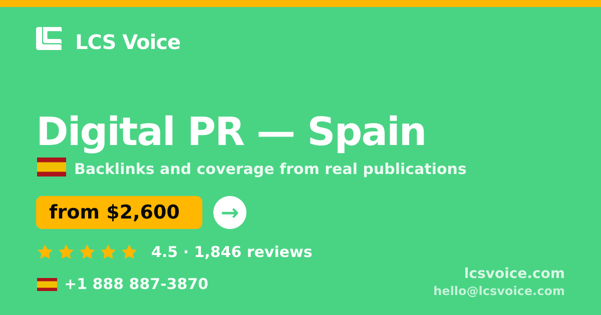 Digital PR in Spain — from $2,600/mo, rated 4.5/5 by 1846 clients. LCS Voice.