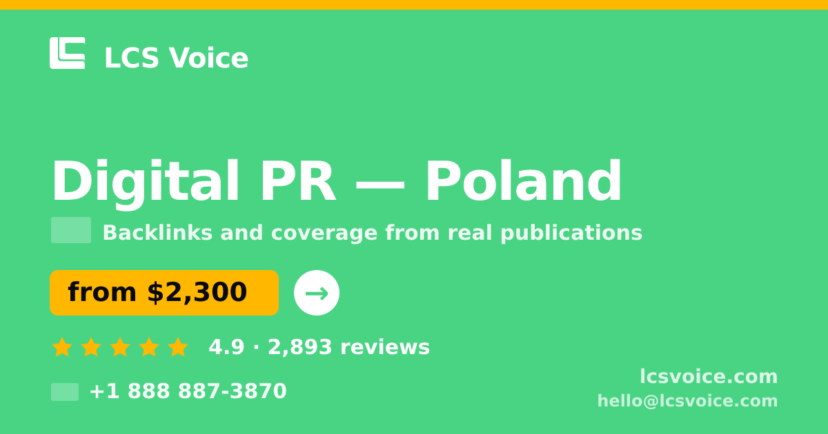 Digital PR in Poland — from $2,300/mo, rated 4.9/5 by 2893 clients. LCS Voice.