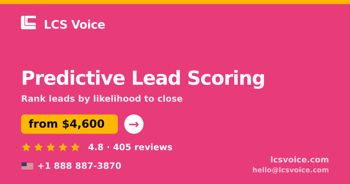 Predictive Lead Scoring in the USA — from $4,600, rated 4.8/5 by 405 clients. LCS Voice.
