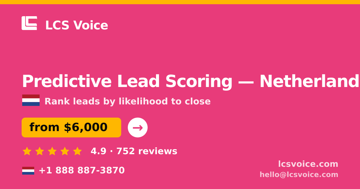 Predictive Lead Scoring in The Hague — from $5,400, rated 4.9/5 by 2699 clients. LCS Voice.