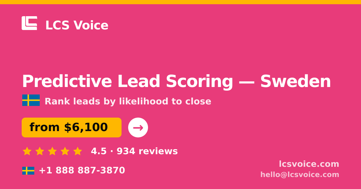 Predictive Lead Scoring in Stockholm — from $6,600, rated 4.8/5 by 1537 clients. LCS Voice.