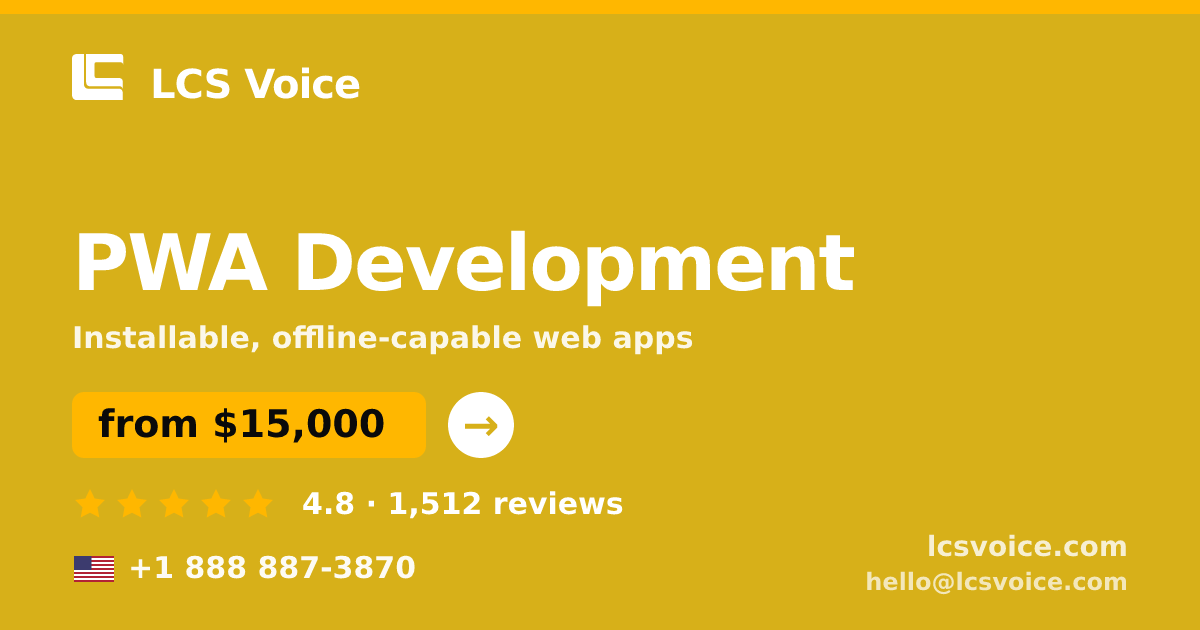 PWA Development in the USA — from $15,000, rated 4.8/5 by 1512 clients. LCS Voice.