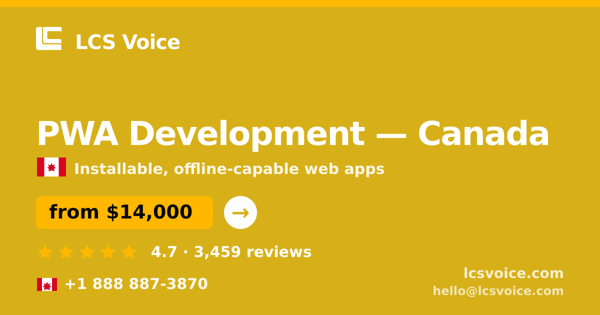PWA Development in Canada — from $14,000, rated 4.7/5 by 3459 clients. LCS Voice.