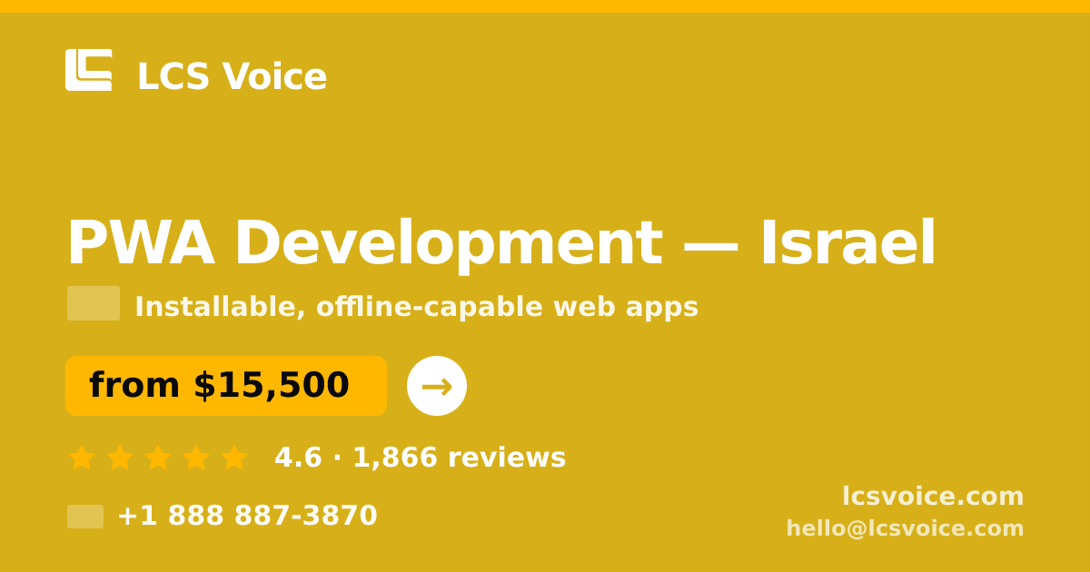 PWA Development in Israel — from $15,500, rated 4.6/5 by 1866 clients. LCS Voice.