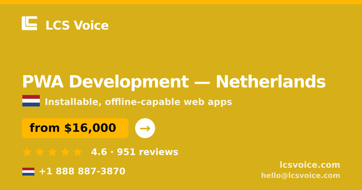 PWA Development in Rotterdam — from $16,500, rated 4.9/5 by 2377 clients. LCS Voice.