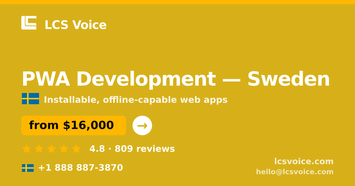 PWA Development in Gothenburg — from $18,500, rated 4.6/5 by 973 clients. LCS Voice.