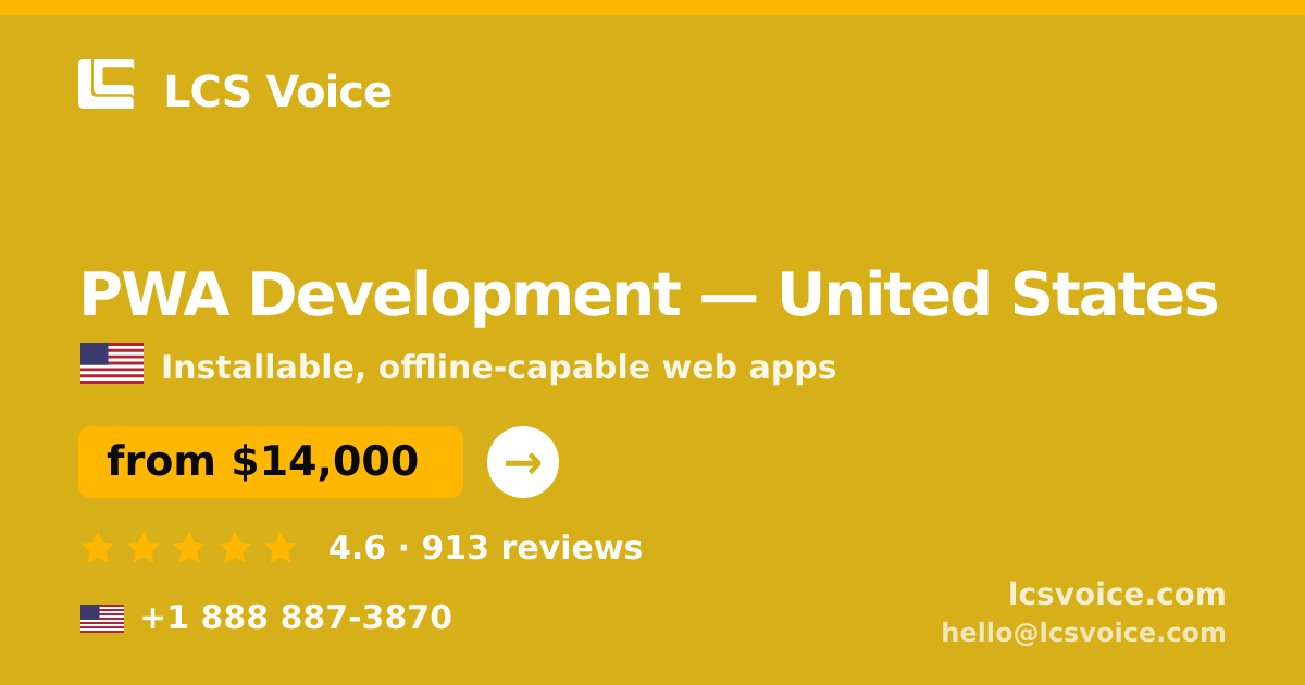PWA Development in United States — from $14,000, rated 4.6/5 by 913 clients. LCS Voice.