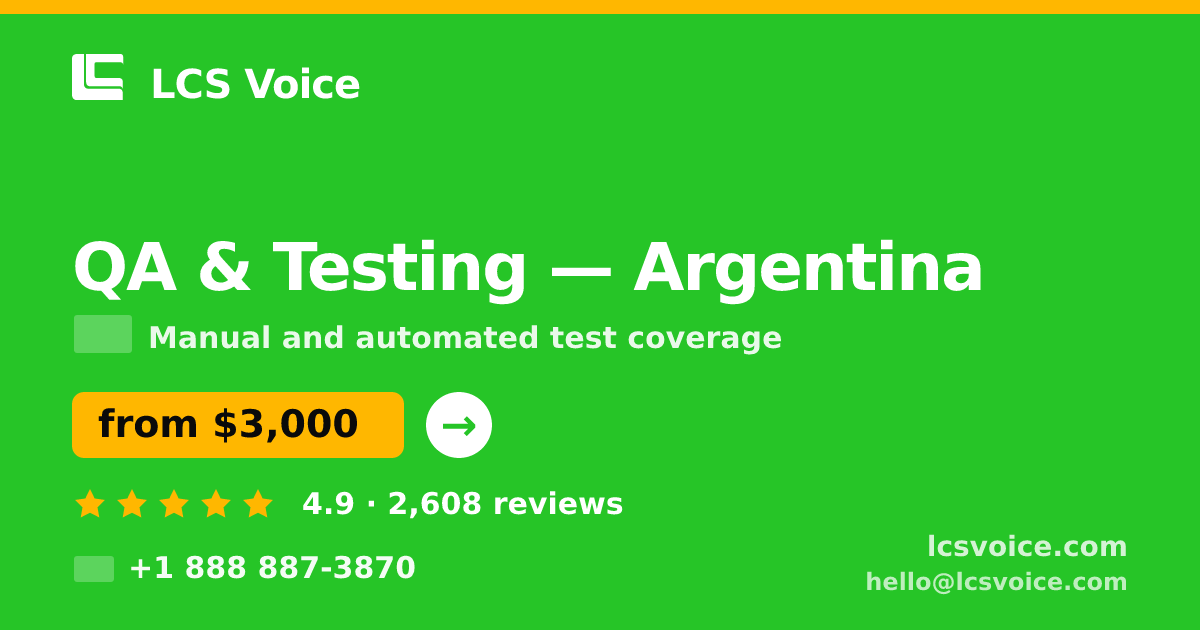 QA & Testing in Argentina — from $3,000, rated 4.9/5 by 2608 clients. LCS Voice.
