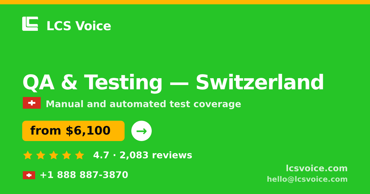 QA & Testing in Geneva — from $8,800, rated 4.7/5 by 656 clients. LCS Voice.