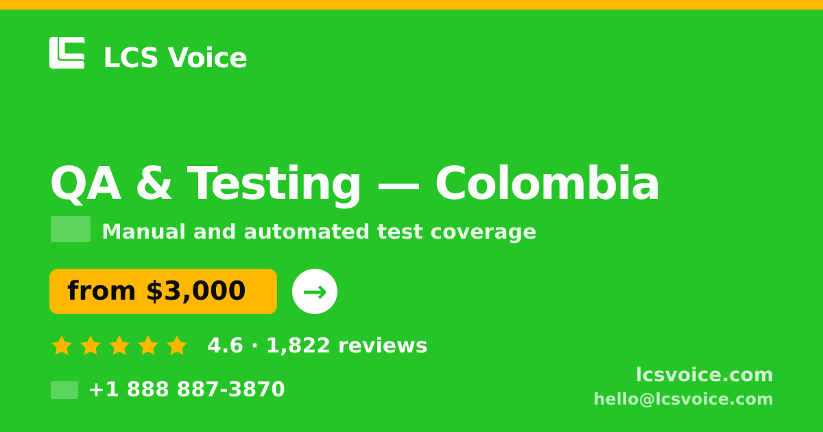 QA & Testing in Colombia — from $3,000, rated 4.6/5 by 1822 clients. LCS Voice.