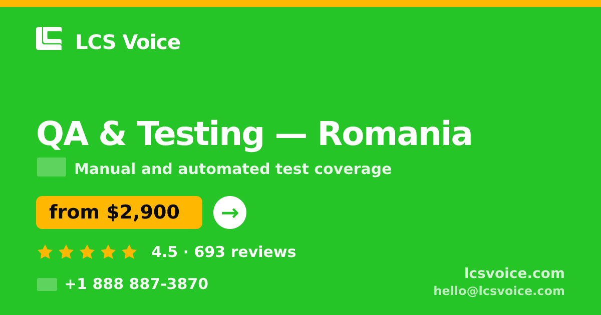 QA & Testing in Romania — from $2,900, rated 4.5/5 by 693 clients. LCS Voice.