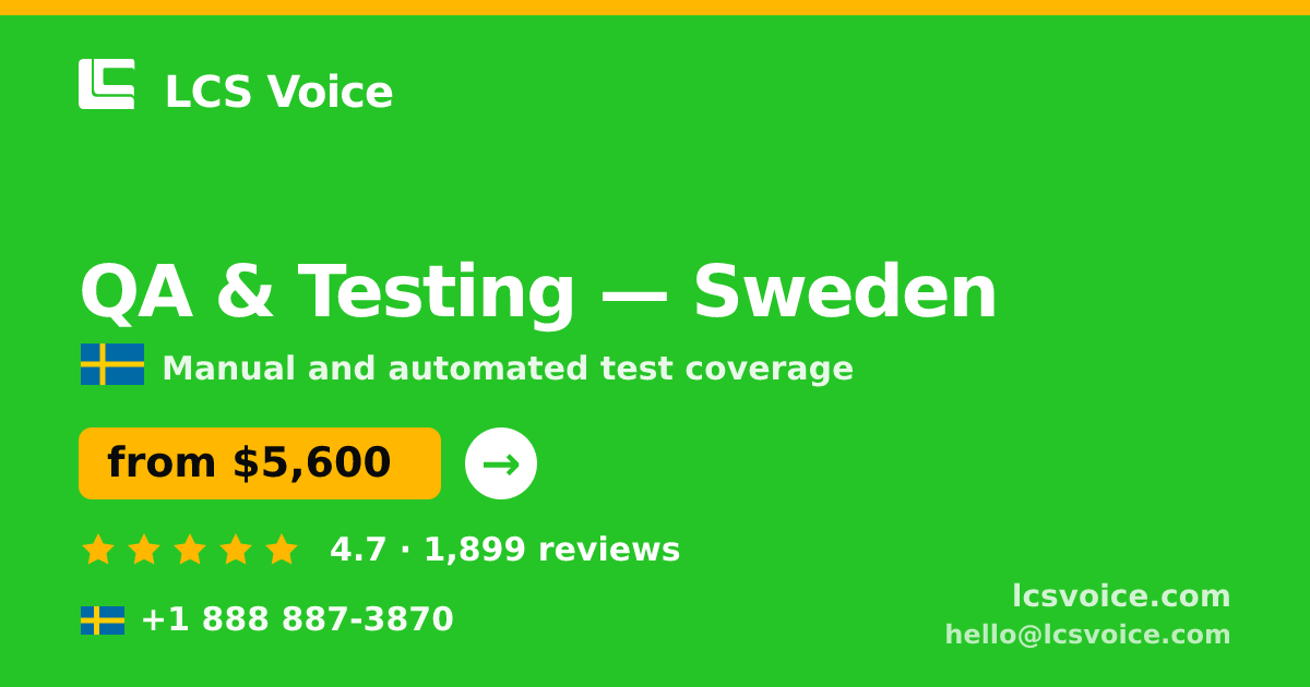 QA & Testing in Sweden — from $5,600, rated 4.7/5 by 1899 clients. LCS Voice.