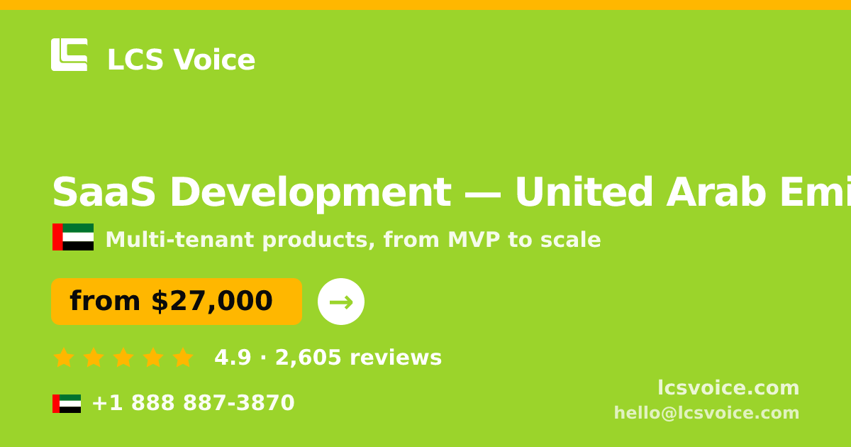 SaaS Development in United Arab Emirates — from $27,000, rated 4.9/5 by 2605 clients. LCS Voice.