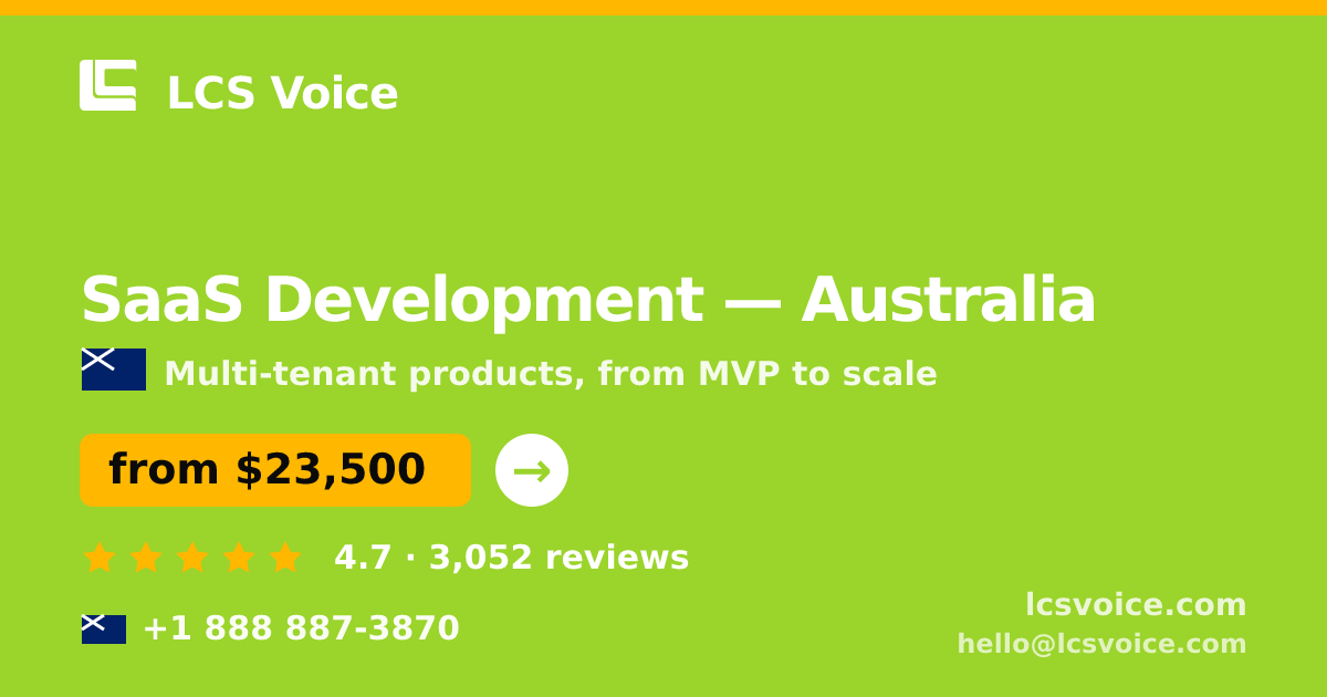 SaaS Development in Australia — from $23,500, rated 4.7/5 by 3052 clients. LCS Voice.