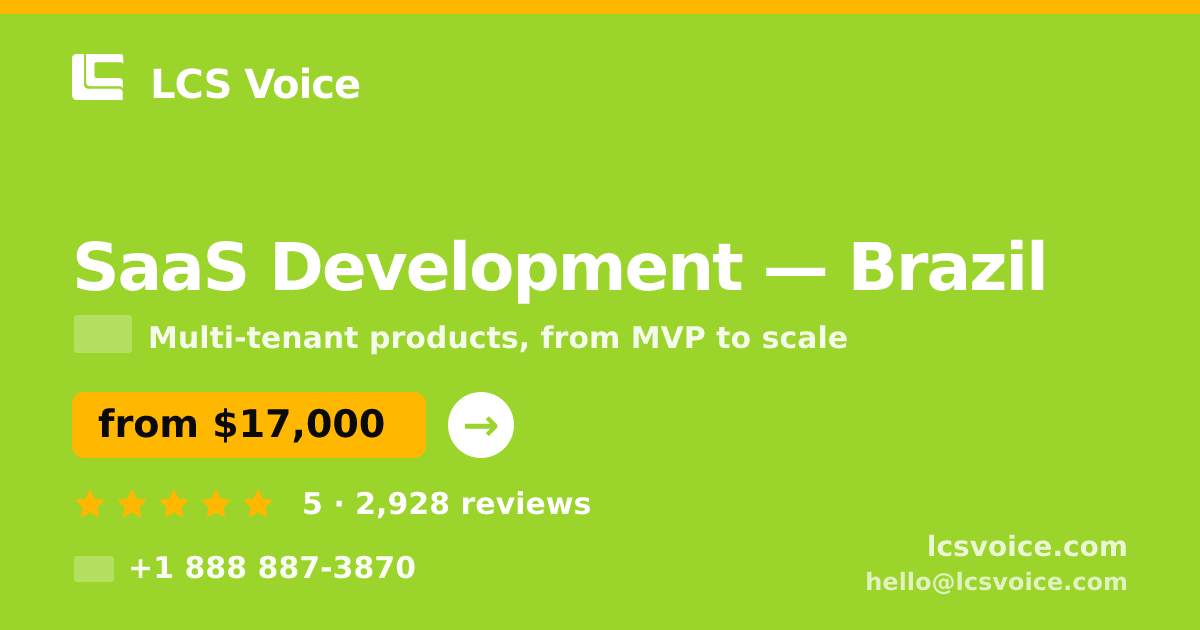SaaS Development in Brazil — from $17,000, rated 5/5 by 2928 clients. LCS Voice.
