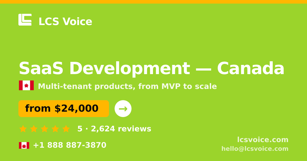 SaaS Development in Canada — from $24,000, rated 5/5 by 2624 clients. LCS Voice.
