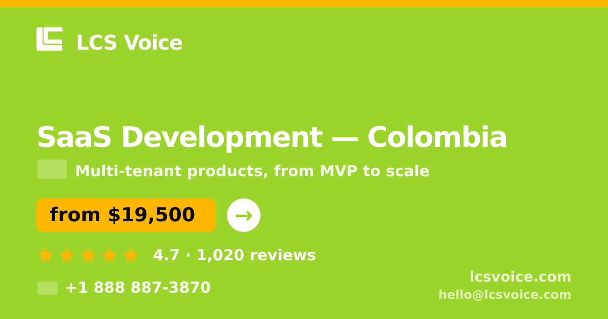 SaaS Development in Colombia — from $19,500, rated 4.7/5 by 1020 clients. LCS Voice.