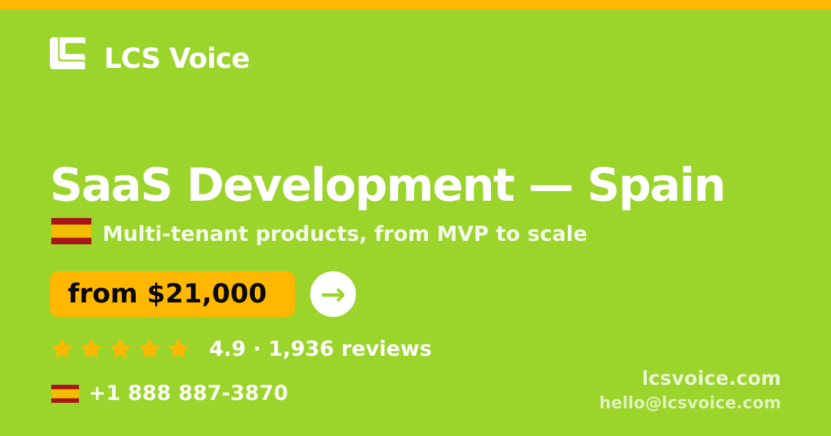 SaaS Development in Spain — from $21,000, rated 4.9/5 by 1936 clients. LCS Voice.