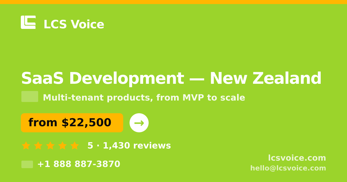 SaaS Development in New Zealand — from $22,500, rated 5/5 by 1430 clients. LCS Voice.