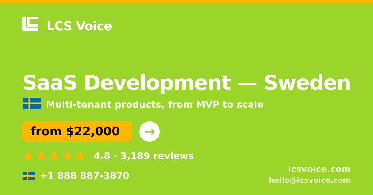 SaaS Development in Sweden — from $22,000, rated 4.8/5 by 3189 clients. LCS Voice.