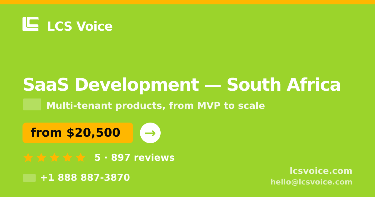 SaaS Development in South Africa — from $20,500, rated 5/5 by 897 clients. LCS Voice.