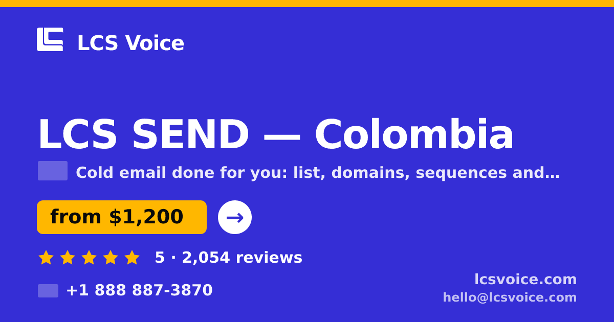 LCS SEND in Colombia — from $1,200/mo, rated 5/5 by 2054 clients. LCS Voice.