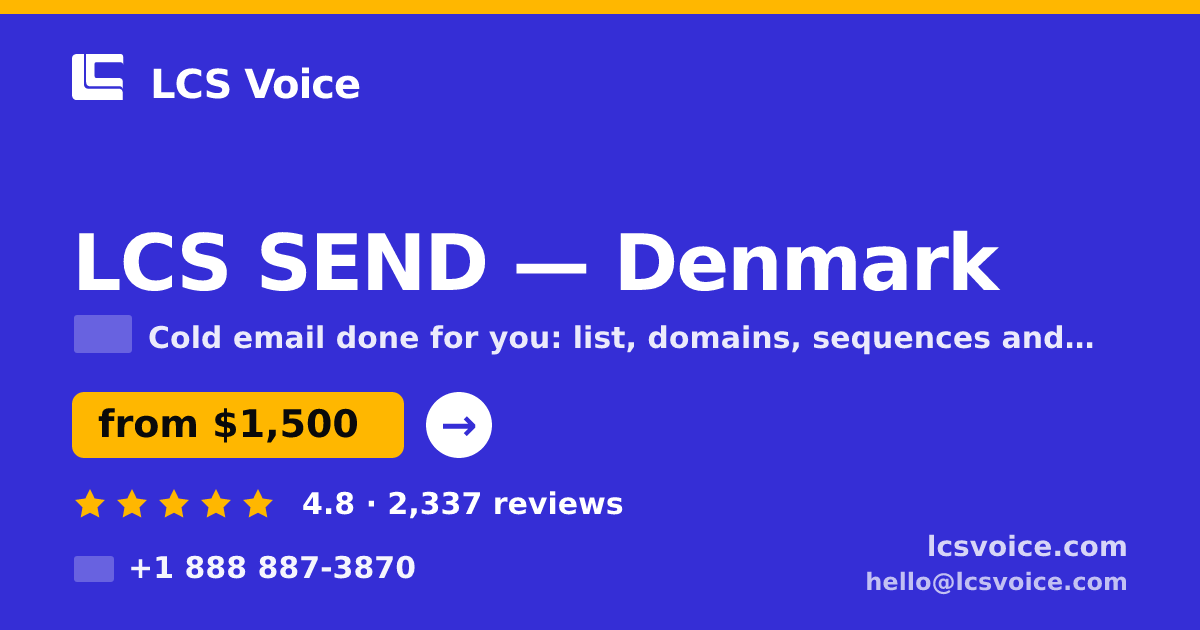 LCS SEND in Denmark — from $1,500/mo, rated 4.8/5 by 2337 clients. LCS Voice.