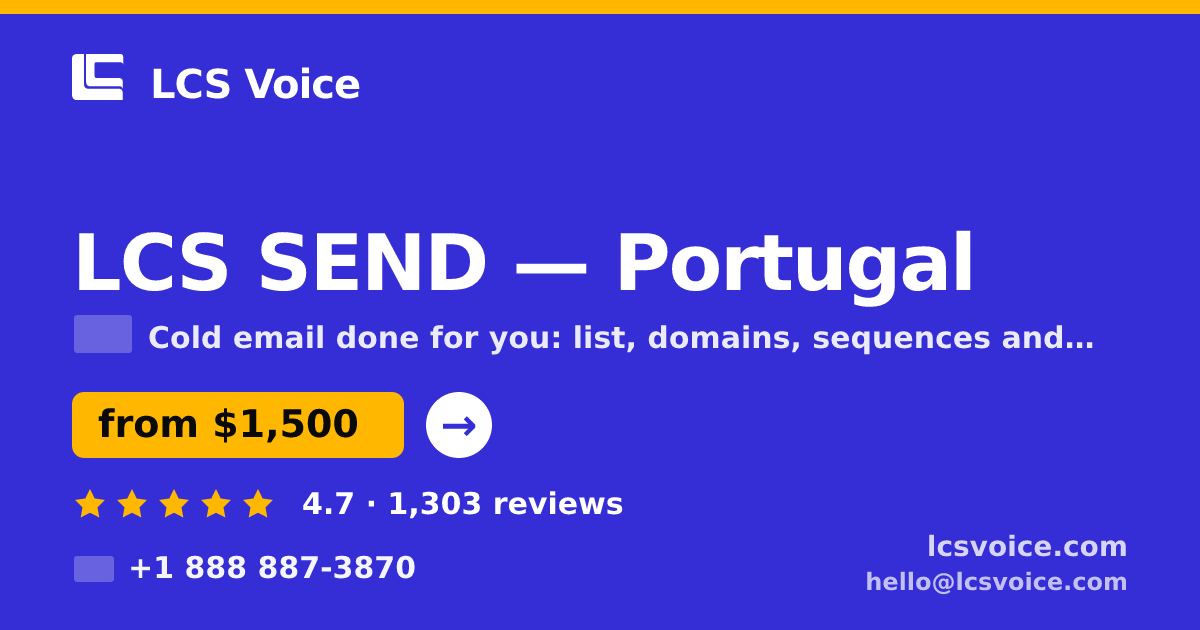 LCS SEND in Portugal — from $1,500/mo, rated 4.7/5 by 1303 clients. LCS Voice.