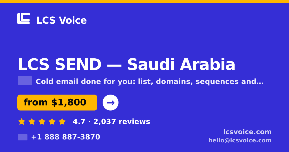 LCS SEND in Saudi Arabia — from $1,800/mo, rated 4.7/5 by 2037 clients. LCS Voice.