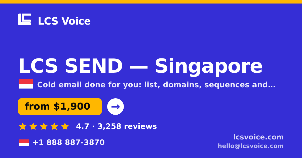 LCS SEND in Singapore — from $1,900/mo, rated 4.7/5 by 3258 clients. LCS Voice.