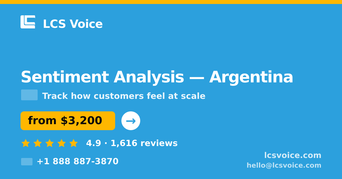 Sentiment Analysis in Argentina — from $3,200, rated 4.9/5 by 1616 clients. LCS Voice.